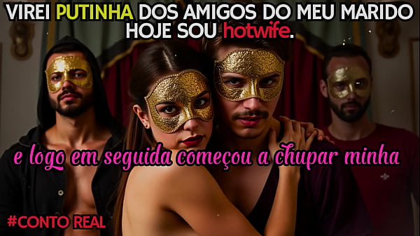 Virei Putinha Dos Amigos Do Meu Marido – Contos Reais – Imagens E Voz Gerados Sinteticamente.